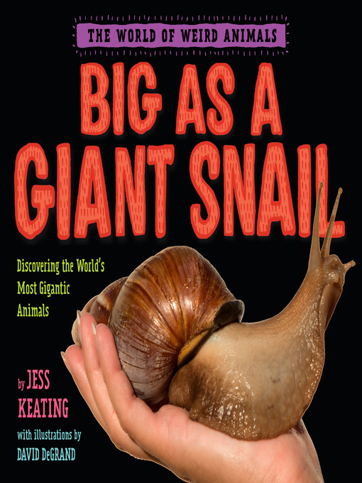 Title details for Big as a Giant Snail by Jess Keating - Available